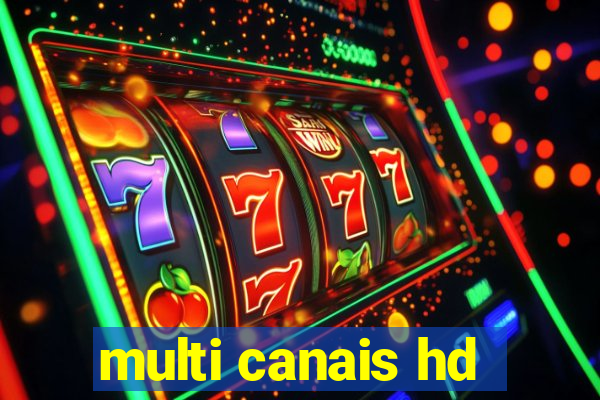 multi canais hd